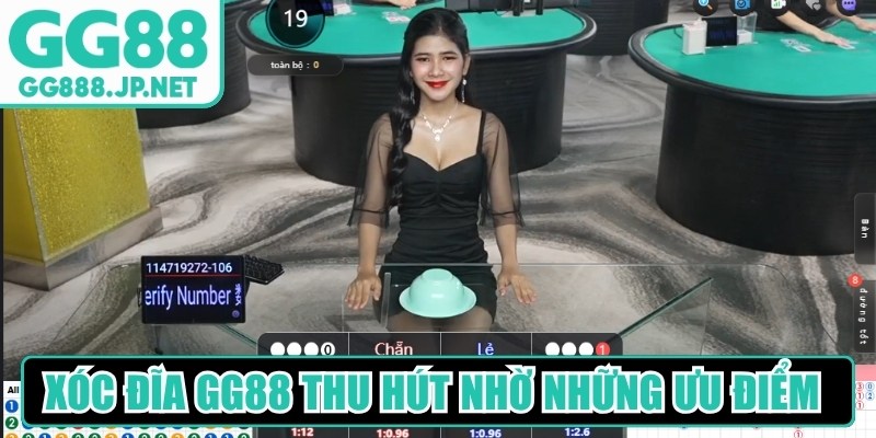 Xóc đĩa GG88 thu hút người chơi nhờ những ưu điểm vượt trội 